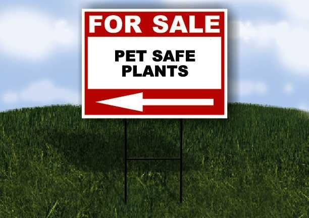 PET SAFE PLANTS For Sale White Red Black Left Arrow 1 Single Sided 18x24 in Yard Road Sign w/Stand