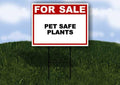 PET SAFE PLANTS For Sale White Red Black 1 Single Sided 18x24 in Yard Road Sign w/stand