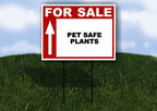 PET SAFE PLANTS For Sale UP ARROW white Red Black 1 Double Sided 18x24 in Yard Road Sign w/stand