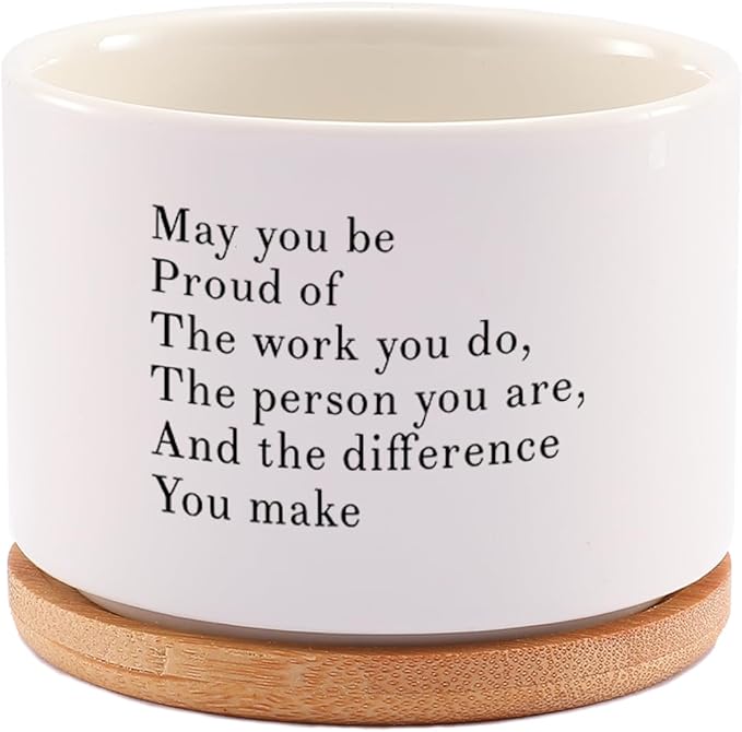 May You Be Proud of The Work You Do Inspirational Gift Ceramic Succulent Plant Pot with Tray Coworker Leaving Motivational Gifts Home Decor Plant Lover 3.5 Inch White (No Plants) (with Bamboo Tray)