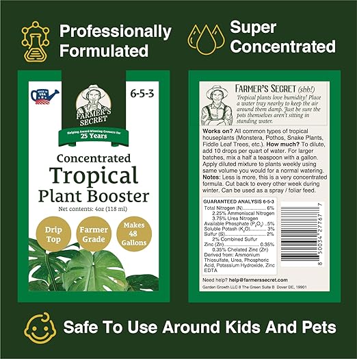 Farmer's Secret Tropical Houseplant Booster (4oz) - Super Concentrated, Makes 48 Gallons - Great for All Tropical Houseplants (Monstera, Fiddle Leaf, ZZ Plants, and more) - Easy to use Drip Top