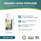 Organic Lotus Fertilizer, OMRI Listed Liquid Seaweed Extract for Water Lilies Aquatic Pond Plants, 2oz Concentrated Nutrient Boost Plant Food for Blooming Vibrant Growth