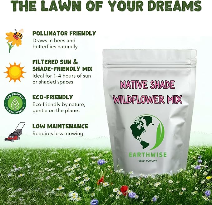 Earthwise Shady Native Wildflower Seed Mix – Shade Tolerant, Pollinator Friendly, Low Maintenance, Organic, Chemical-Free, Pet Safe, Moisture Adaptable, Non-GMO – Covers Up to 375 sq ft, 1/2 lb