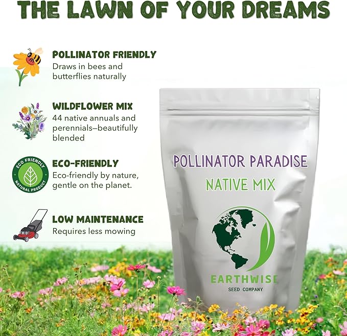 Earthwise Pollinator Paradise Native Wildflower Seed Mix – Bee and Butterfly Friendly, Organic, Season-Long Blooms, Low Maintenance, Drought Tolerant, Pet Safe – Covers Up to 150 sq ft, 1 oz